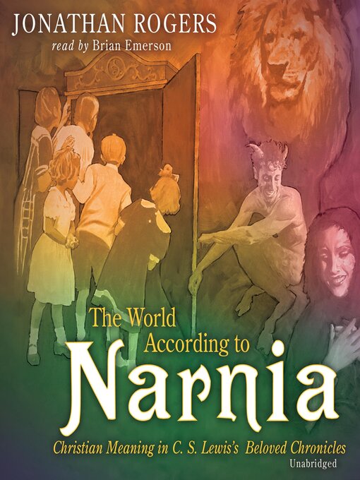 Title details for The World According to Narnia by Jonathan Rogers - Available